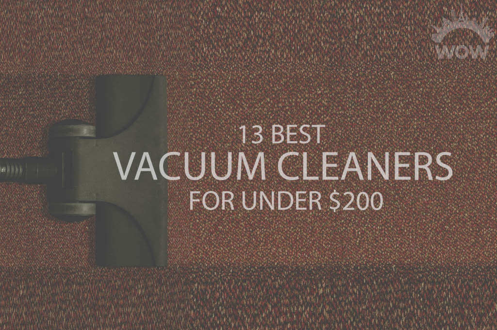 13 Best Vacuum Cleaners for Under $200