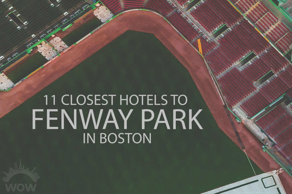 15 Closest Hotels to Fenway Park in Boston