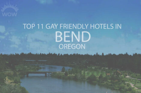 Top 11 Gay Friendly Hotels In Bend, OR