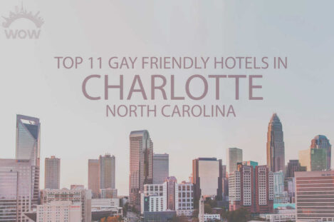 Top 11 Gay Friendly Hotels In Charlotte, North Carolina