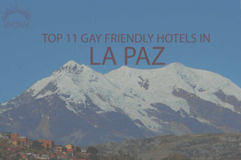 Top 11 Gay Friendly Hotels In La Paz