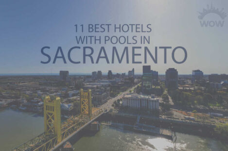 11 Best Hotels with Pools in Sacramento