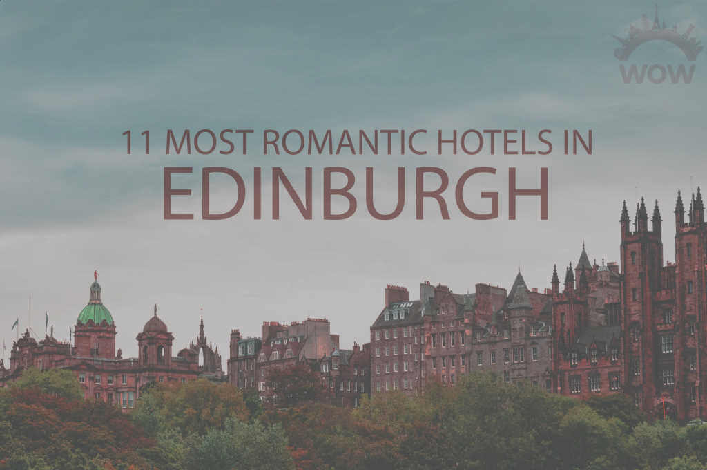 11 Most Romantic Hotels in Edinburgh