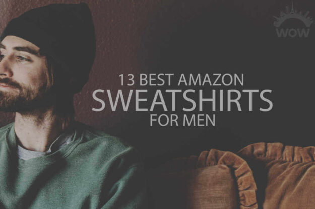 13 Best Amazon Sweatshirts for Men