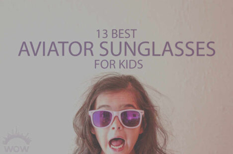 13 Best Aviator Sunglasses for Kid