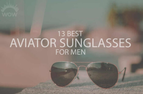 13 Best Aviator Sunglasses for Men
