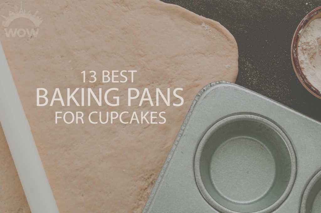 13 Best Baking Pans for Cupcakes