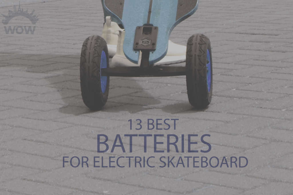 13 Best Batteries for Electric Skateboard
