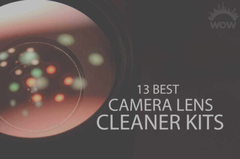 13 Best Camera Lens Cleaner Kits
