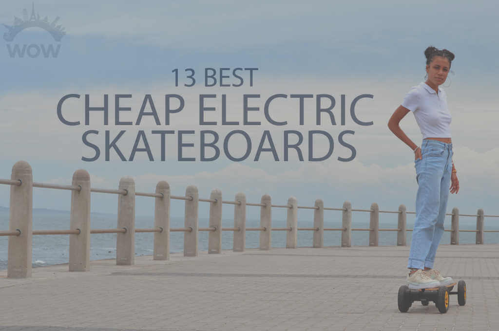 13 Best Cheap Electric Skateboards