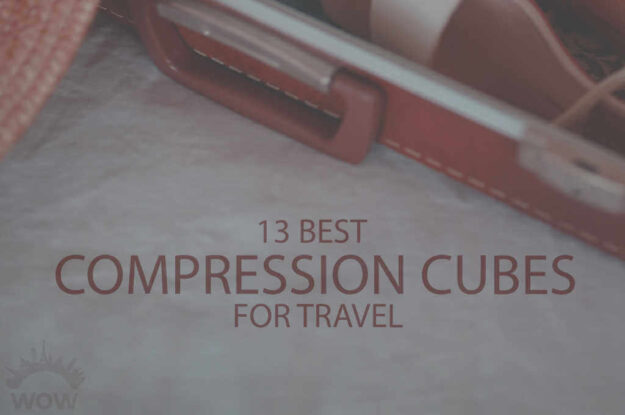 13 Best Compression Cubes for Travel