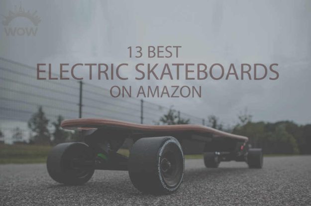 13 Best Electric Skateboards on Amazon