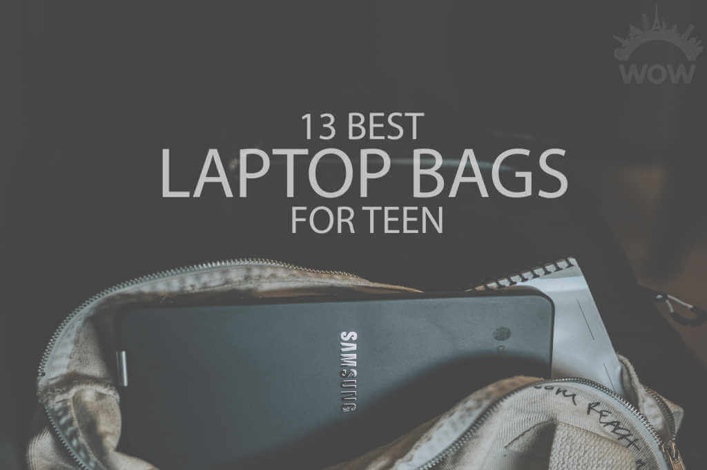 13 Best Laptop Bags for Teen