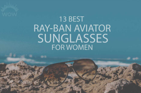 13 Best Ray Bay Aviator Sunglasses for Women