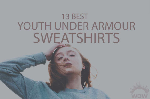 13 Best Youth Under Armour Sweatshirts
