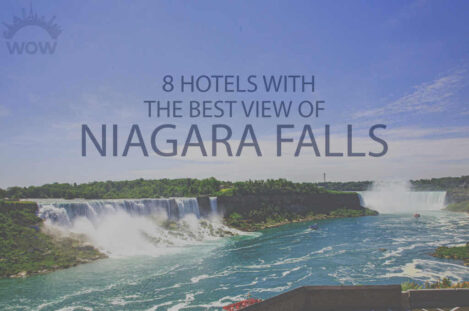 8 Hotels With The Best View of Niagara Falls