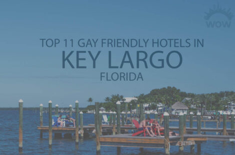 Top 11 Gay Friendly Hotels in Key Largo, Florida