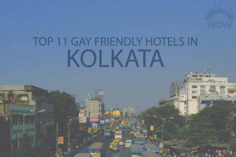 Top 11 Gay Friendly Hotels in Kolkata