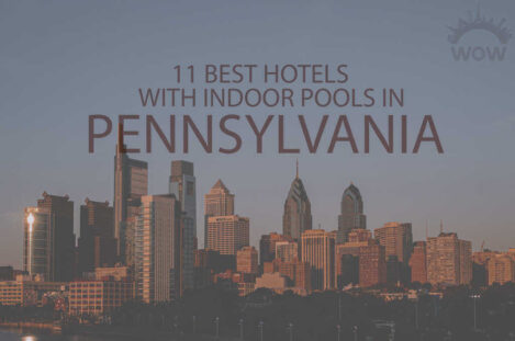 11 Best Hotels with Indoor Pools in Pennsylvania