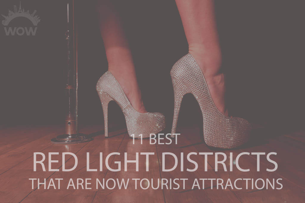 11 Best Red Light Districts That Are Now Tourist Attractions