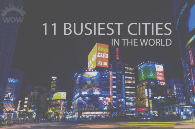 11 Busiest Cities In The World