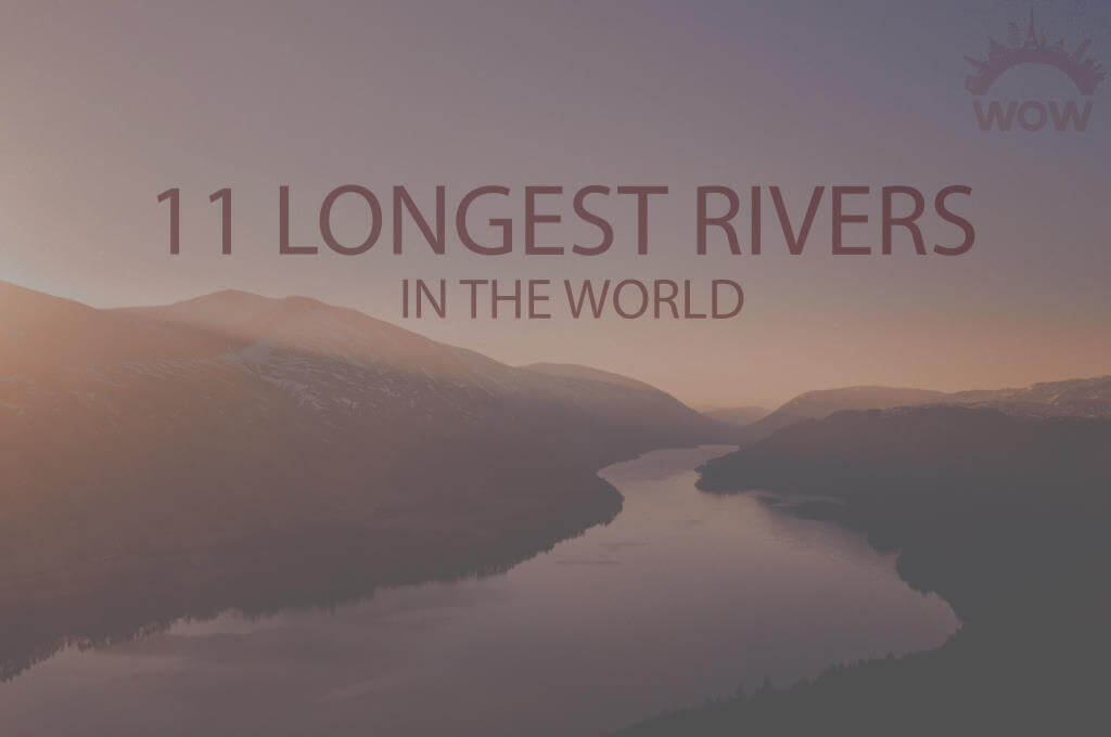 11 Longest Rivers In The World
