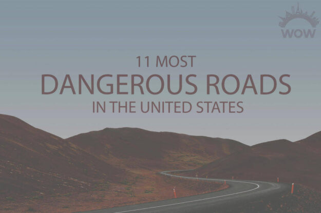11 Most Dangerous Roads in the US