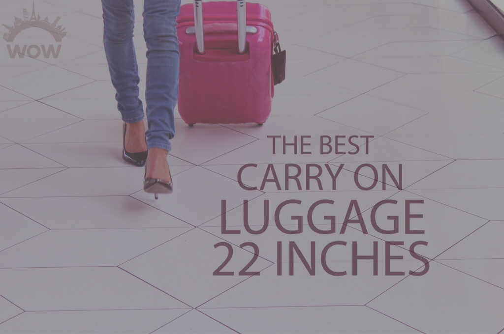 13 Best Carry On Luggage 22 Inches