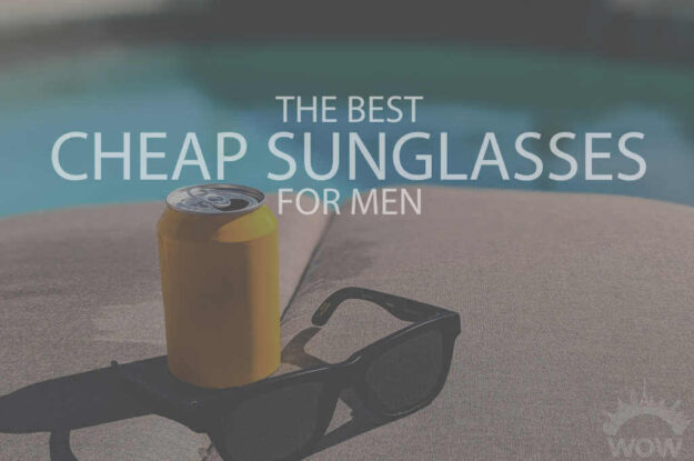 13 Best Cheap Sunglasses for Men