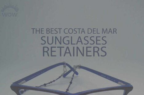 13 Best Costa del Mar Sunglasses Retainers