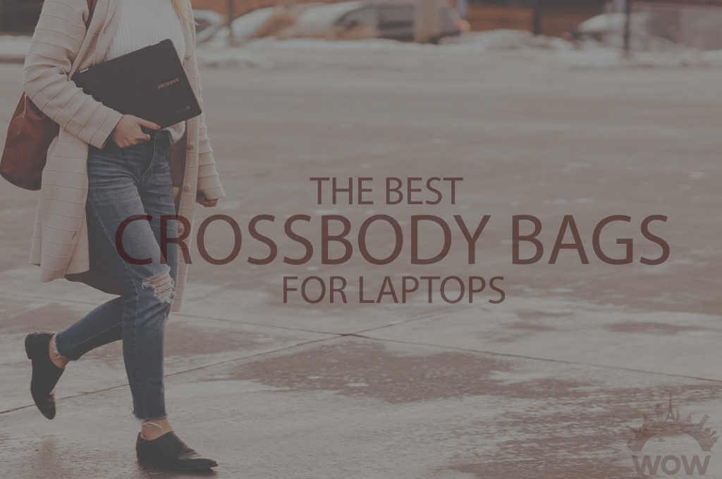 13 Best Crossbody Bags for Laptops