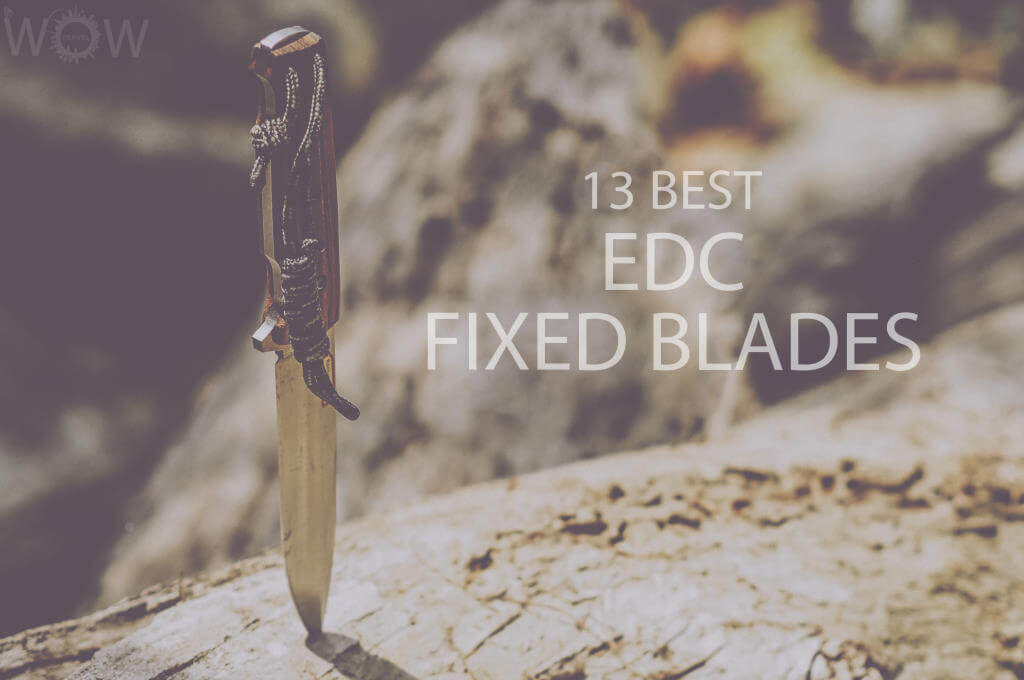 13 Best EDC Fixed Blades