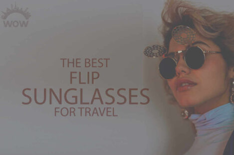 13 Best Flip Sunglasses for Travel
