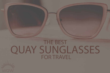 13 Best Quay Sunglasses for Travel