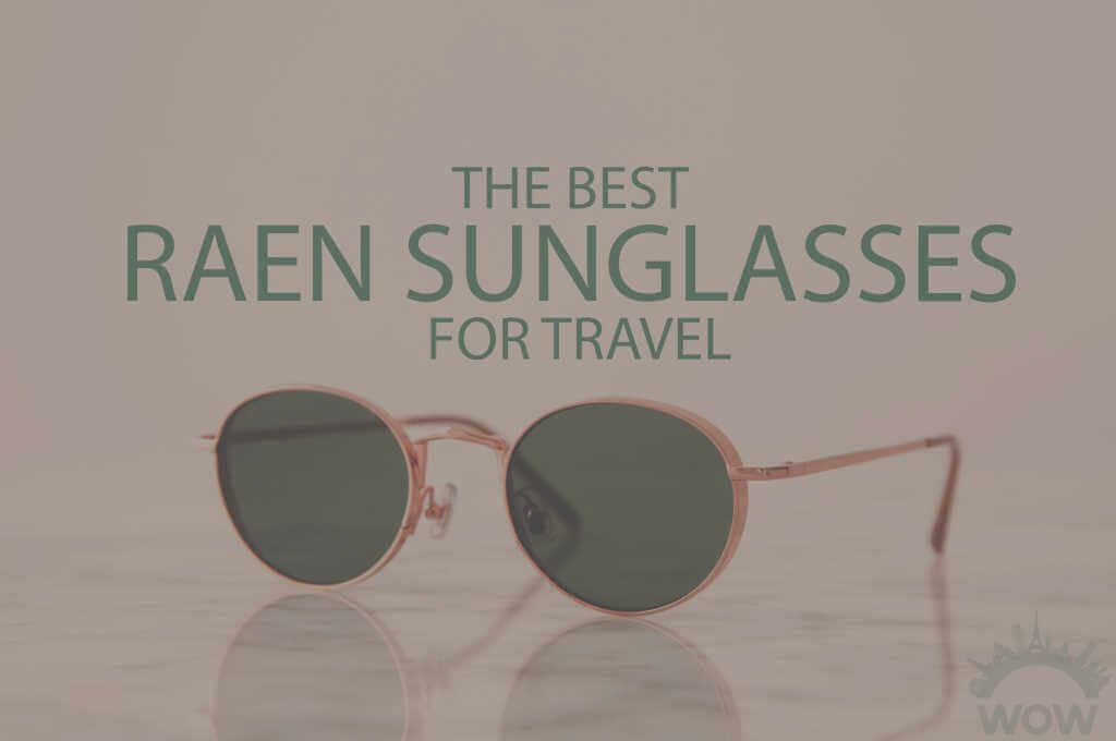 13 Best Raen Sunglasses for Travel