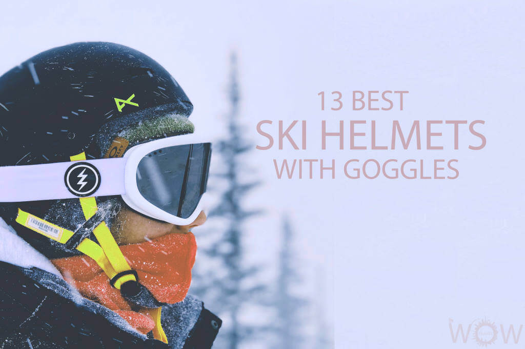 13 Best Ski Helmets With Goggles