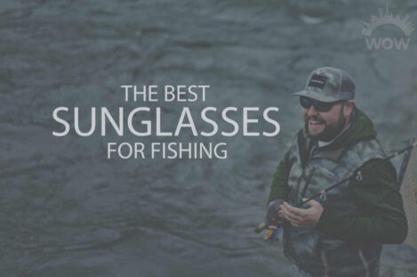 13 Best Sunglasses for Fishing