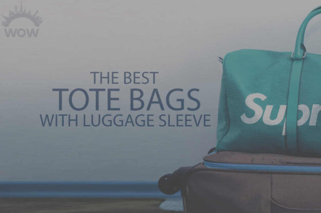 13 Best Tote Bags with Luggage Sleeve