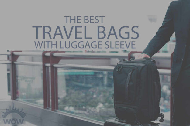 13 Best Travel Bags with Luggage Sleeve