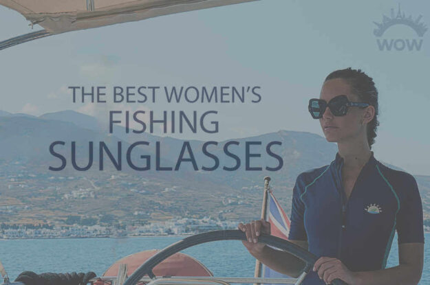 13 Best Women's Fishing Sunglasses