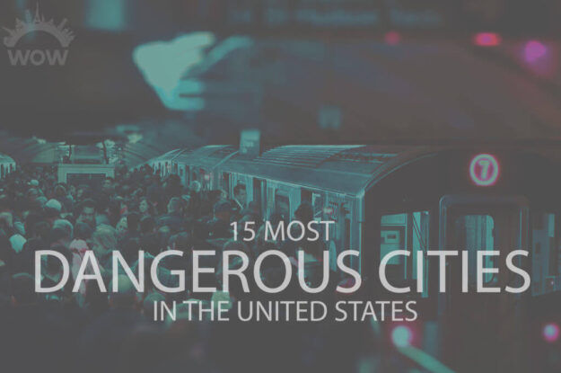 15 Most Dangerous Cities In The United States