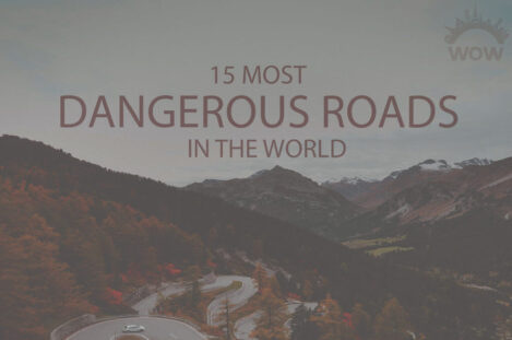 15 Most Dangerous Roads In The World