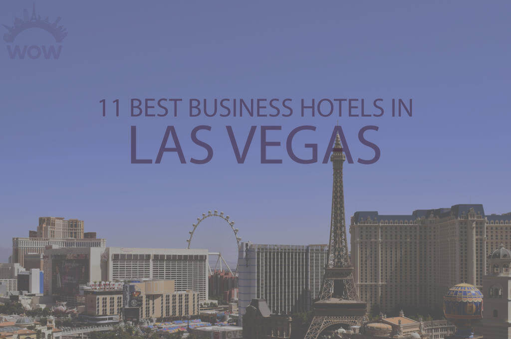 11 Best Business Hotels in Las Vegas