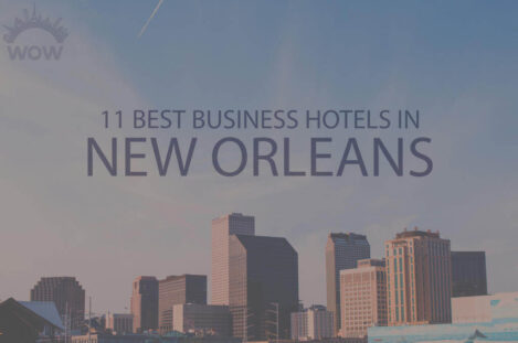 11 Best Business Hotels in New Orleans