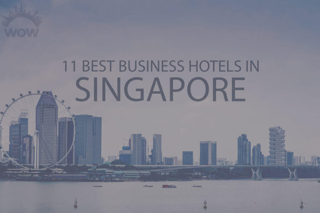 11 Best Business Hotels in Singapore