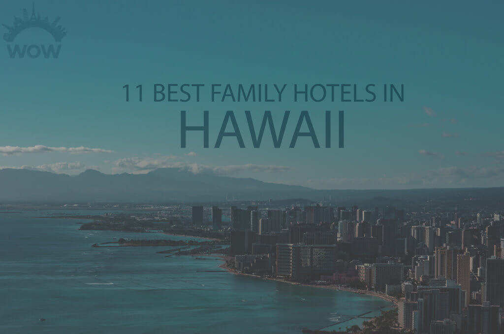 11 Best Family Hotels in Hawaii