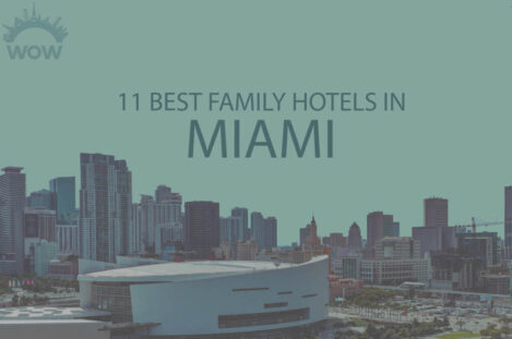 11 Best Family Hotels in Miami
