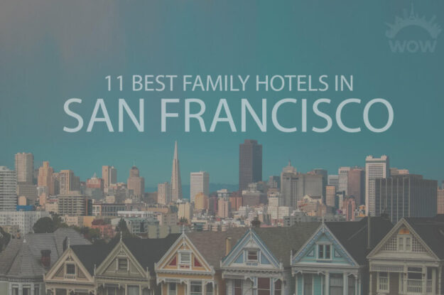 11 Best Family Hotels in San Francisco
