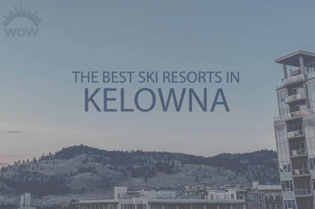 11 Best Ski Resorts in Kelowna