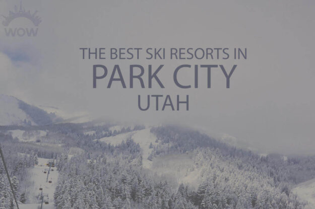 11 Best Ski Resorts in Park City, Utah